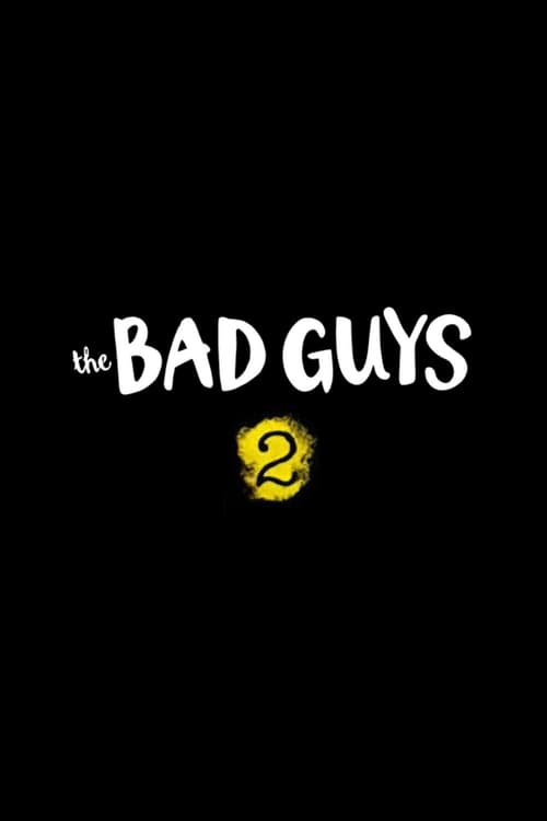 The Bad Guys 2